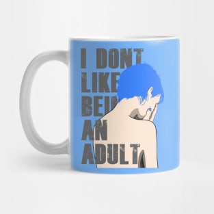 Dont Like to Adult Mug